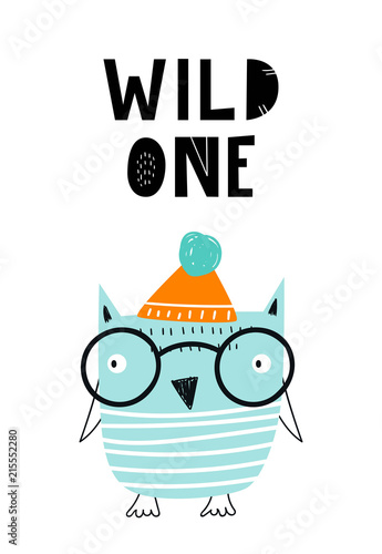 Wild one - cute hand drawn nursery poster with cool owl animal with glasses and hat and hand drawn lettering.