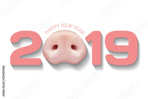 The 2019 year. Happy New Year greetings card or Christmas invitations. Zodiac Pig. Card with a realistic pig snout on a white background.