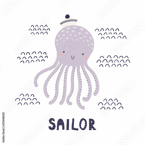 Hand drawn vector illustration of a cute funny octopus sailor in a hat, with text. Isolated objects on white background. Scandinavian style flat design. Concept for kids, nursery print.