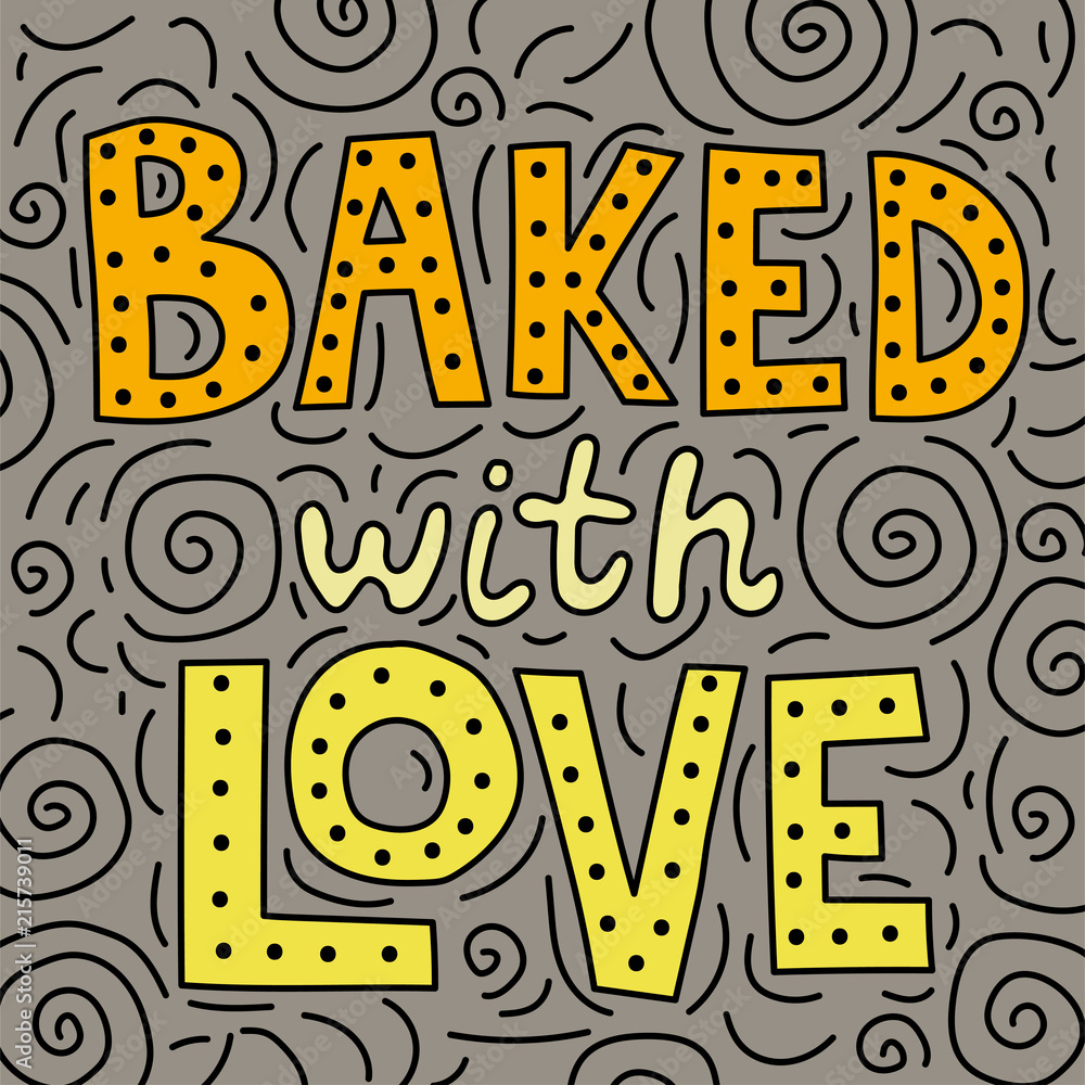 Backed with love. Lettering illustration Backed with love. Lettering illustration