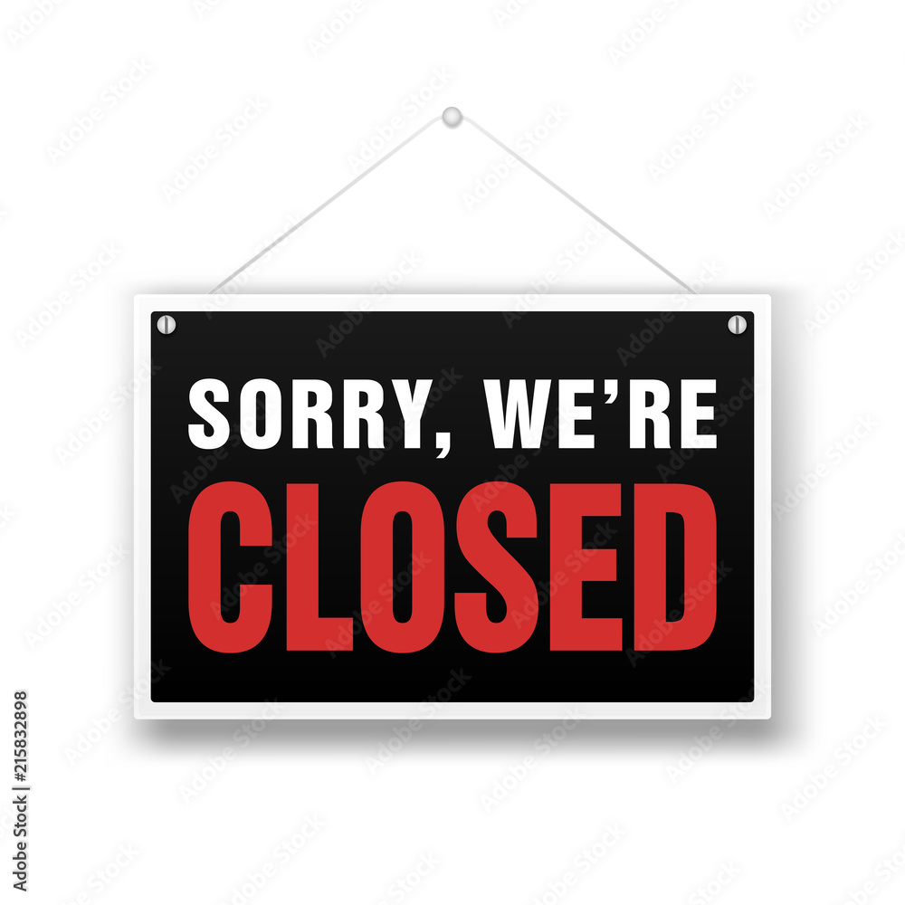 We Are Closed Sign. Retail store black vector illustration We Are Closed Sign. Retail store black vector illustration