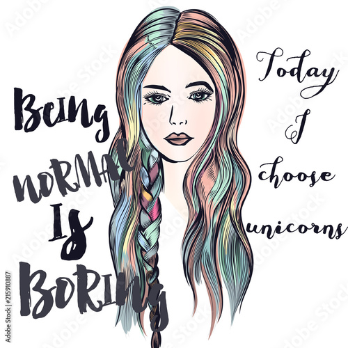 Fashion illustration with beautiful colorful haired girl. Being normal is boring