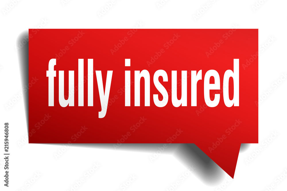 fully insured red 3d speech bubble fully insured red 3d speech bubble