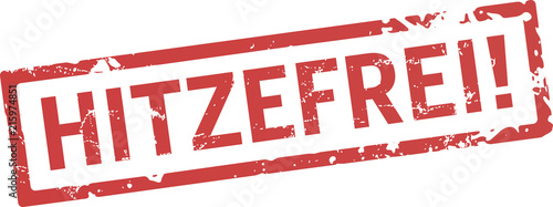 roter stempel Hitzefrei