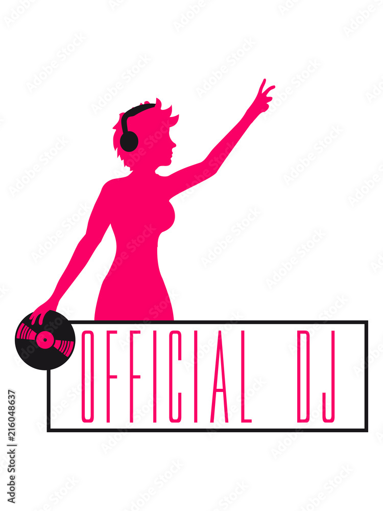 official dj schild text schreiben fläche auflegen mischpult platte vinyl  frau weiblich girl sexy tanzen bestellen drinks party feiern hot musik club  disko cool Stock Illustration | Adobe Stock