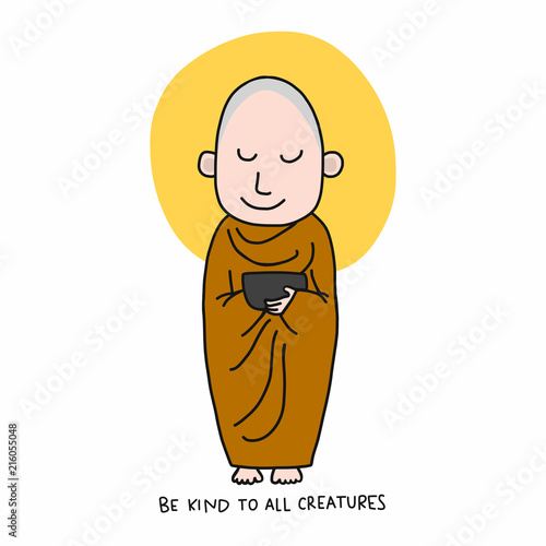 Monk be kind to all creatures cartoon doodle vector illustration