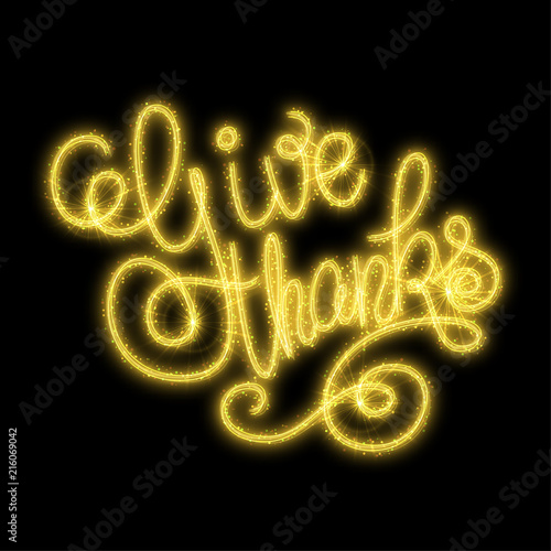 Give thanks shiny hand lettering with sparkles on black background. Vector Illustration