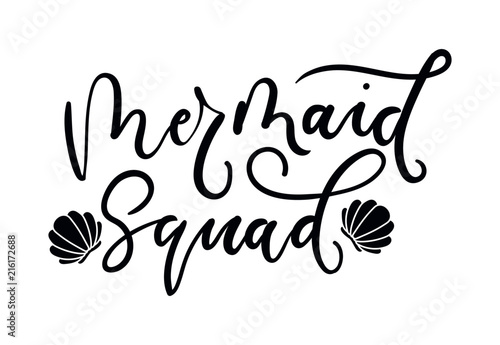 mermaid squad lettering design with seashells. Team mermaid inspirational print for t-shirts, posters, cases, mugs etc. Vector illustration.