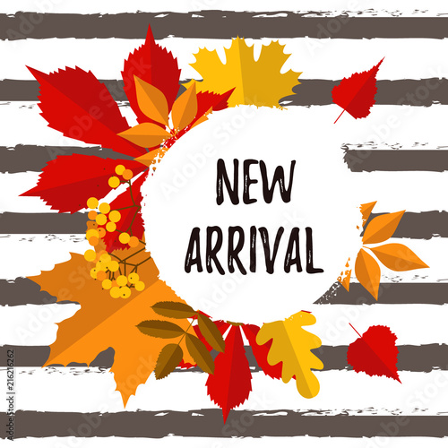 Autumn typography poster New Arrival with colorful leaves in flat style. Vector illustration, text for clothes and other goods shopping tags, invitations. Seasonal frame, border, web banner template