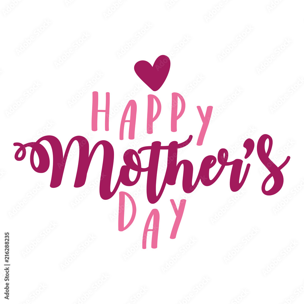 Happy Mothers Day lettering. Handmade calligraphy vector illustration. Mother's day card with heart.
