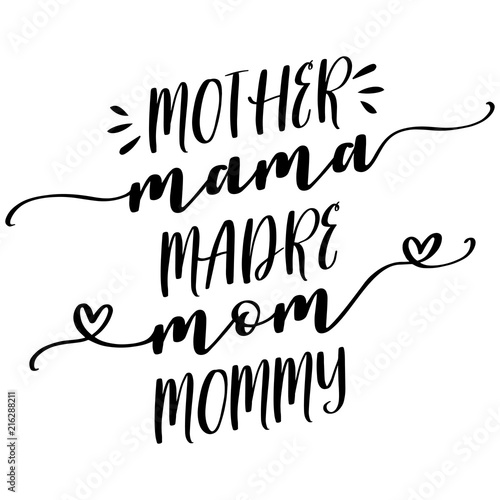 Mother - diminutive forms - Handmade calligraphy vector quote. Good for Mother's day gift or scrap booking, posters, textiles, gifts.
