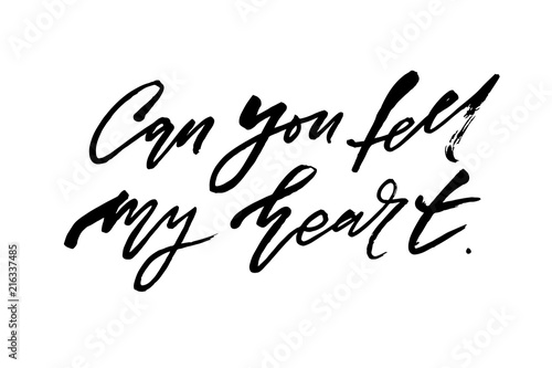 Can you feel my heart Calligraphy Lettering Black Brush ink Phrase