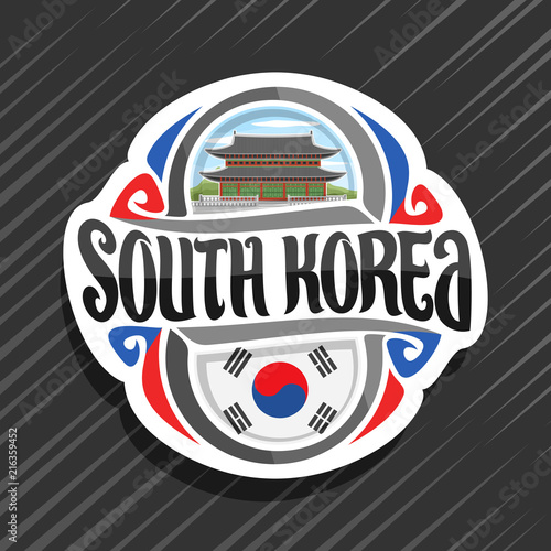 Vector logo for South Korea country, fridge magnet with korean flag, original brush typeface for words south korea and national korean symbol - Gyeongbokgung palace in Seoul on cloudy sky background.
