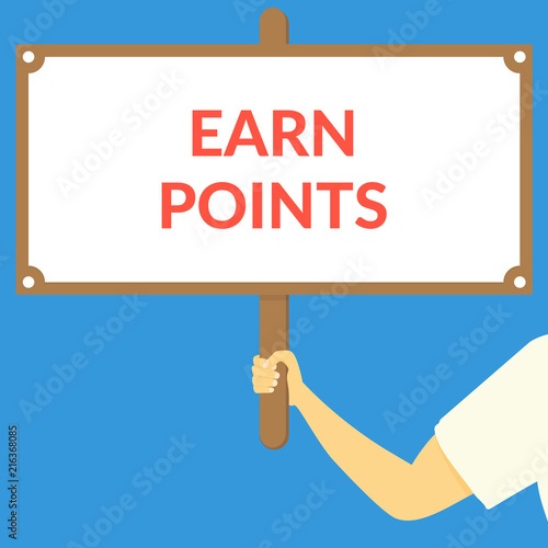 EARN POINTS. Hand holding wooden sign