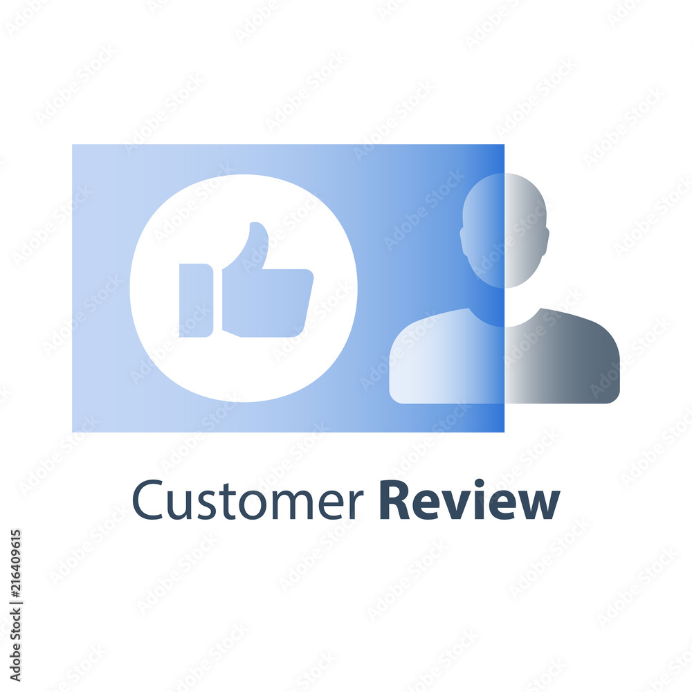 Positive feedback, customer online review, user experience, loyalty program, thumb up, opinion rate, quality survey Positive feedback, customer online review, user experience, loyalty program, thumb up, opinion rate, quality survey