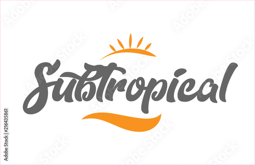 subtropical black hand writing word text typography design logo icon