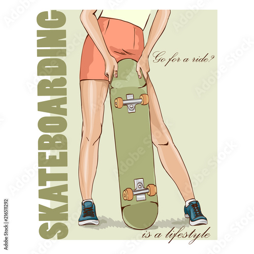 Girl holding a skateboard. A poster with the slogan. Hand drawn sketch. Vector illustration.