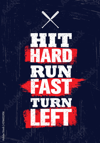 Hit Hard. Run Fast. Turn Left. Baseball Sport Inspiring Motivation Quote Print Template Illustration. Sport Poster