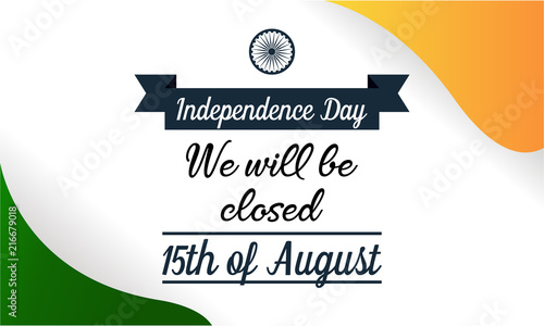 We will be closed, independence day india, vector illustration.
