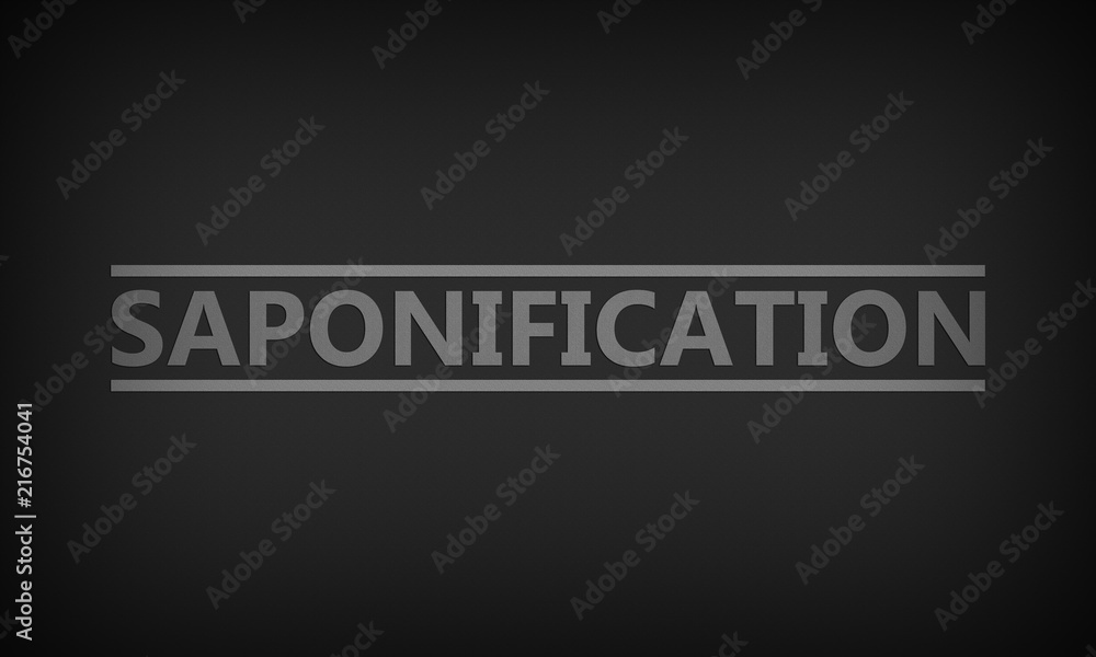 Saponification Saponification
