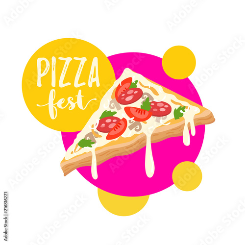 Piece of pizza vector illustration, Italian pizza Festival template for invitation, cafe, bar menu, web, mobile, logo, infographics, postcards, T-shirt, banner, poster, promotion, advertising