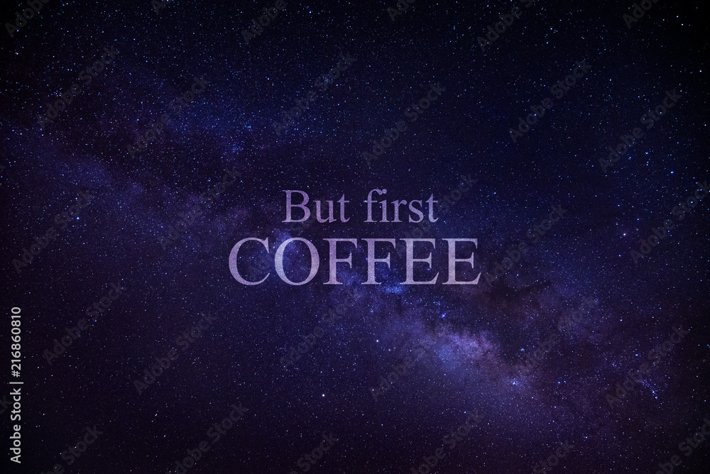But first COFFEE - Sternenbild But first COFFEE - Sternenbild