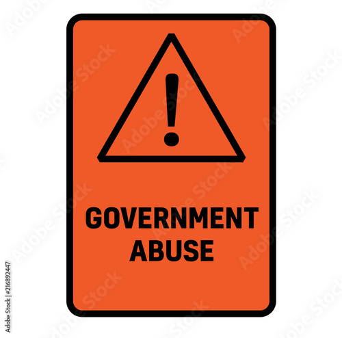 Government abuse warning sign