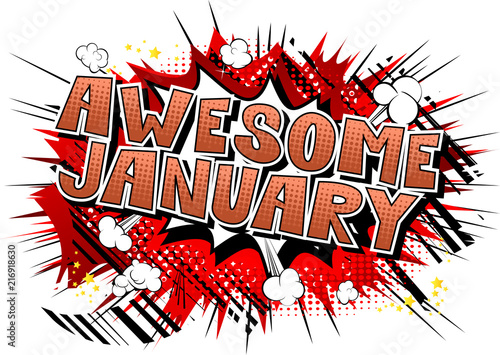 Awesome January - Comic book style word on abstract background.