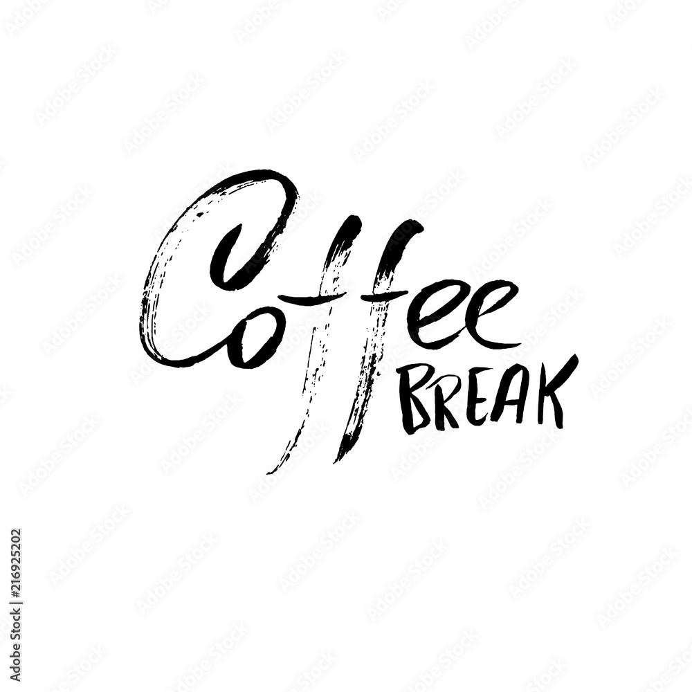 Obraz premium Coffee break. Modern dry brush lettering. Coffee quotes. Hand written design. Cafe poster, print, template. Vector illustration.