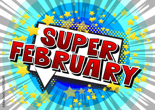 Super February - Comic book style word on abstract background.