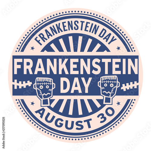 Frankenstein Day, August 30