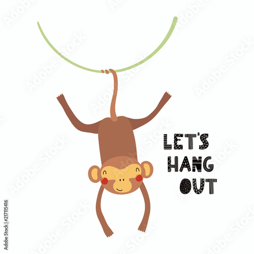 Hand drawn vector illustration of a cute funny monkey hanging from liana, with lettering quote Let's hang out. Isolated objects on white background. Scandinavian style flat design. Concept kids print.