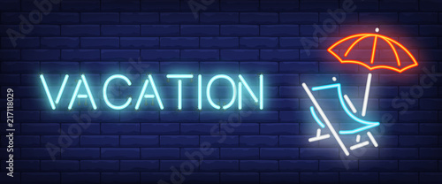 Vacation neon text with chaise longue and umbrella. Summer and tourism concept. Advertisement design. Night bright neon sign, colorful billboard, light banner. Vector illustration in neon style.