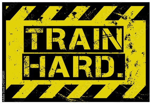 Train Hard motivation quote