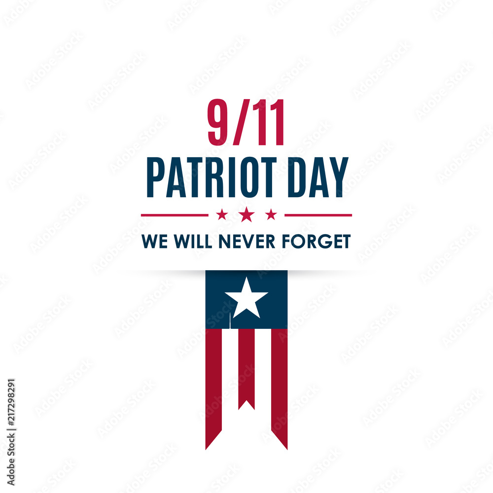 9/11 Patriot Day banner. USA Patriot Day card. September 11, 2001. We will never forget you. Vector design template for Patriot Day. 9/11 Patriot Day banner. USA Patriot Day card. September 11, 2001. We will never forget you. Vector design template for Patriot Day.