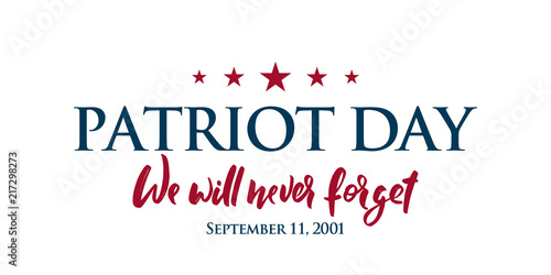 9/11 Patriot Day background. USA Patriot Day horizontal banner with lettering We will never forget. September 11, 2001. Vector design template for Patriot Day.