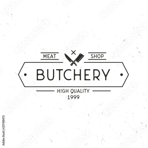 Butchery - vintage logo concept. Butcher shop logo. Vintage frame and Meat knives. Meat shop logo template. Grunge texture. Vector illustration