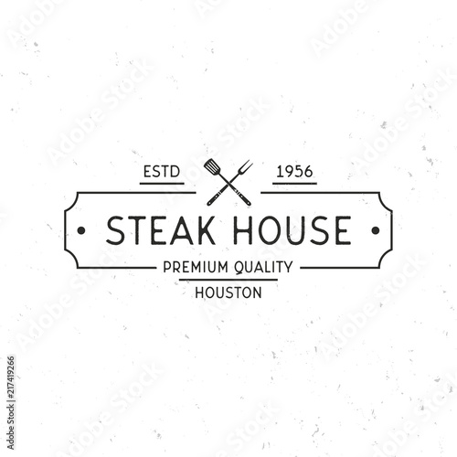 Steak house logo. Grill Restaurant label. Vintage minimal Design. Grunge texture. Vector illustration
