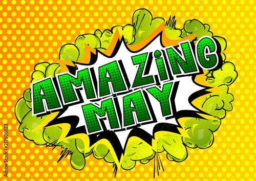 Amazing May - Comic book style word on abstract background.