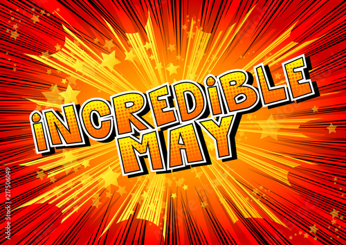 Incredible May - Comic book style word on abstract background.