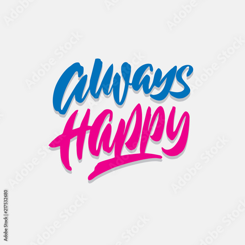 always happy hand lettering typography quote poster