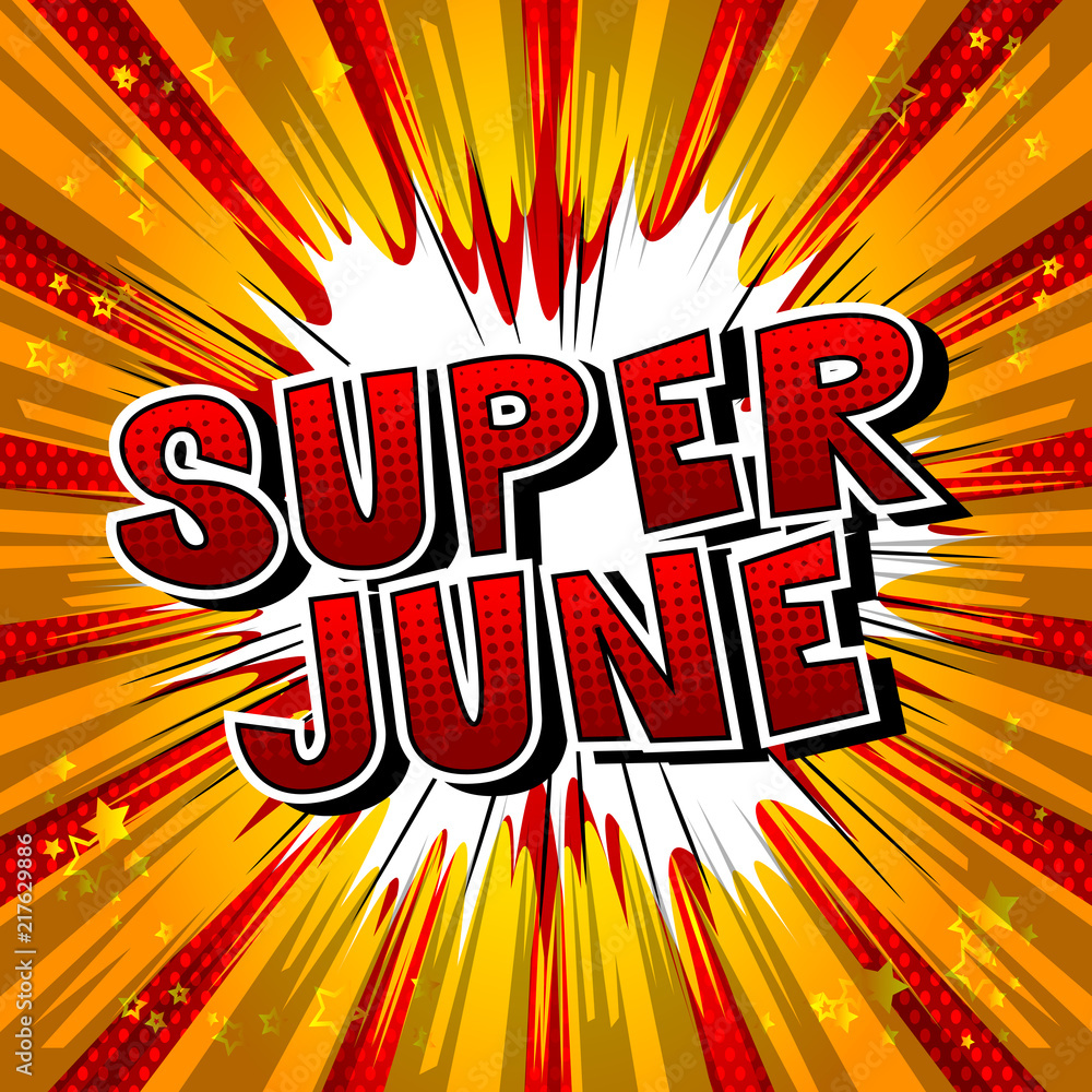 Super June - Comic book style word on abstract background.