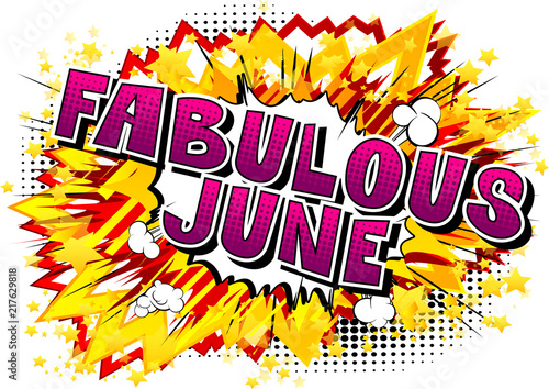 Fabulous June - Comic book style word on abstract background.