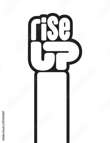 Rise Up raised fist protest vector design. The letters spelling rise up form a raised clenched fist in this call to action protest design.