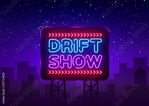 Drift Show sign vector design template. Drift Show Racing neon text, light banner design element colorful modern design trend, night bright advertising, bright sign. Vector illustration. Billboard