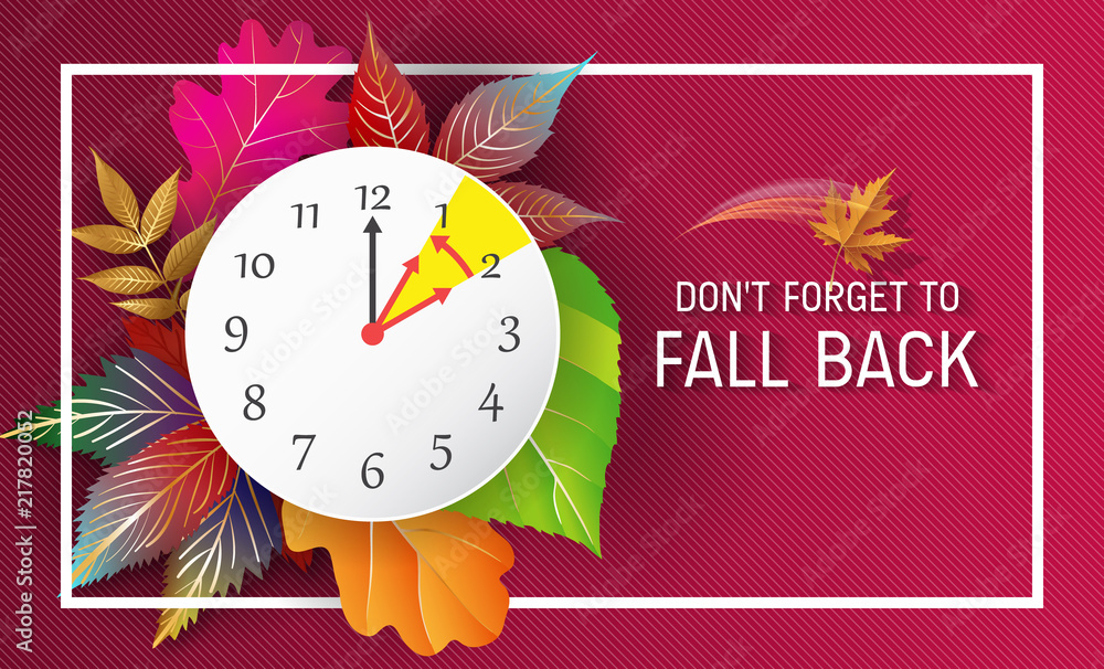 Fototapeta premium Day Light Savings Time End - Don't Forget To Fall Back.