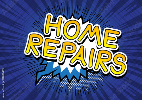 Home Repairs - Vector illustrated comic book style phrase.