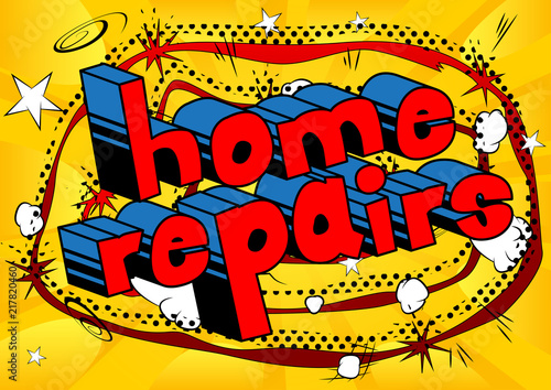 Home Repairs - Vector illustrated comic book style phrase.
