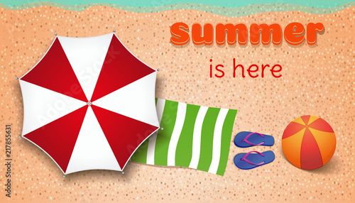 Summer concept design. Top view on sea beach, step-ins, towel and a large inflatable ball. Summer is here. Vector illustration