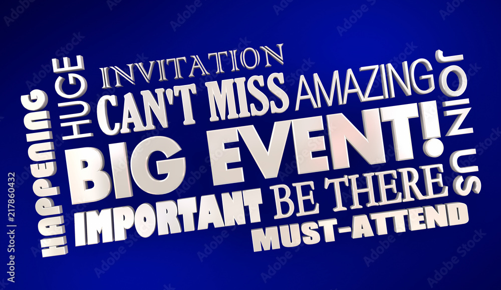 Big Event Invitation Must Attend Cant Miss Word Collage 3d Illustration